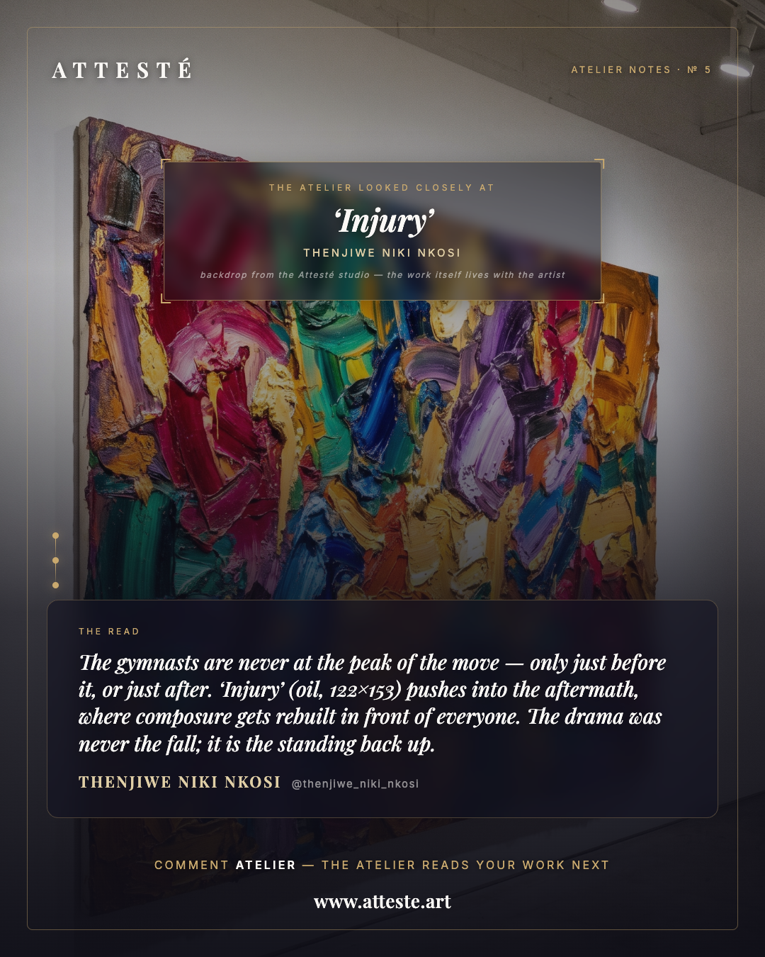 Atelier Notes № 5 card — a typeset curatorial read of ‘Injury’ by Thenjiwe Niki Nkosi. The imagery is Attesté studio backdrop art, not the artwork itself.